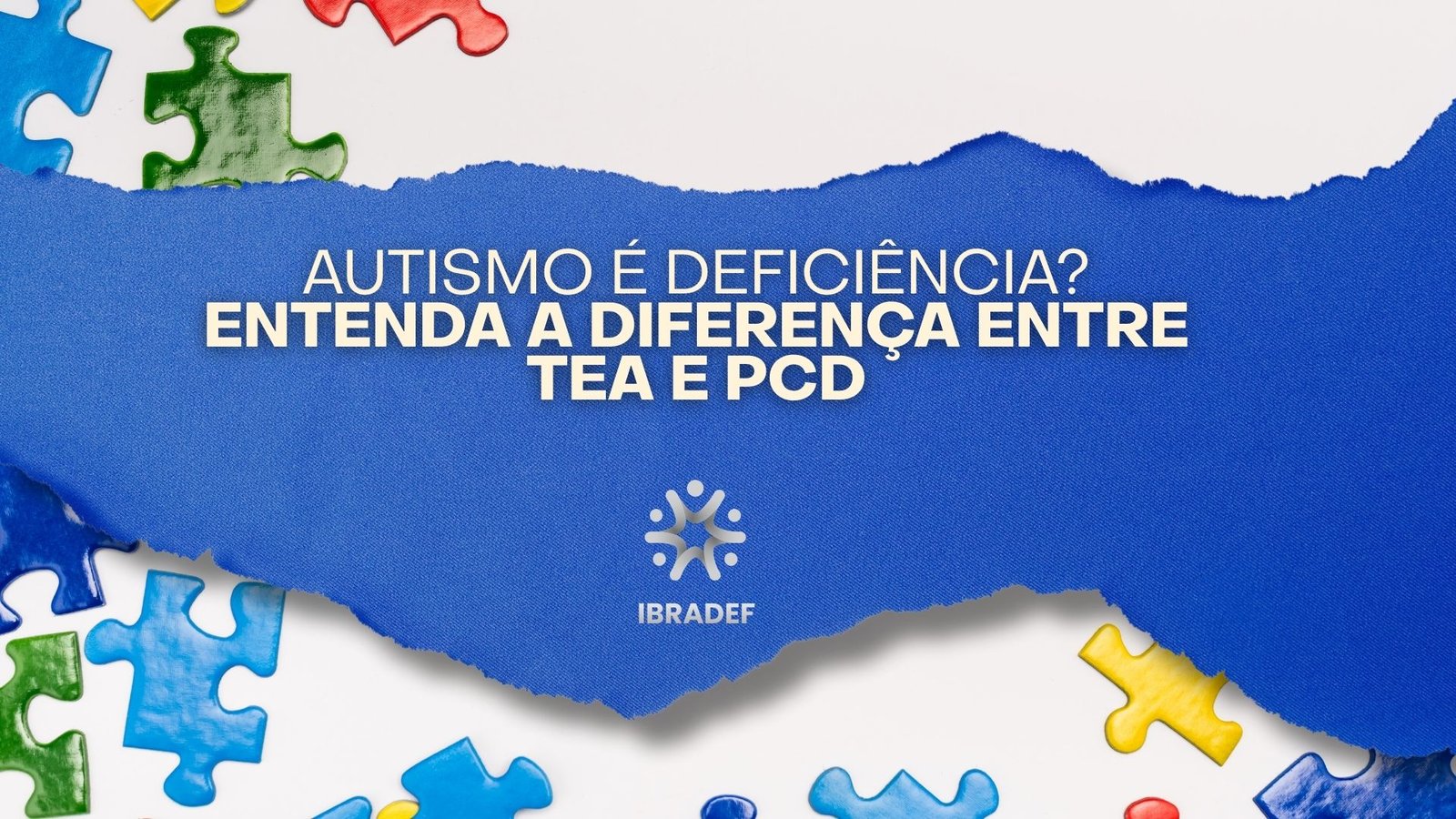 Autismo é deficiência? Entenda a diferença entre TEA e PcD - IBRADEF