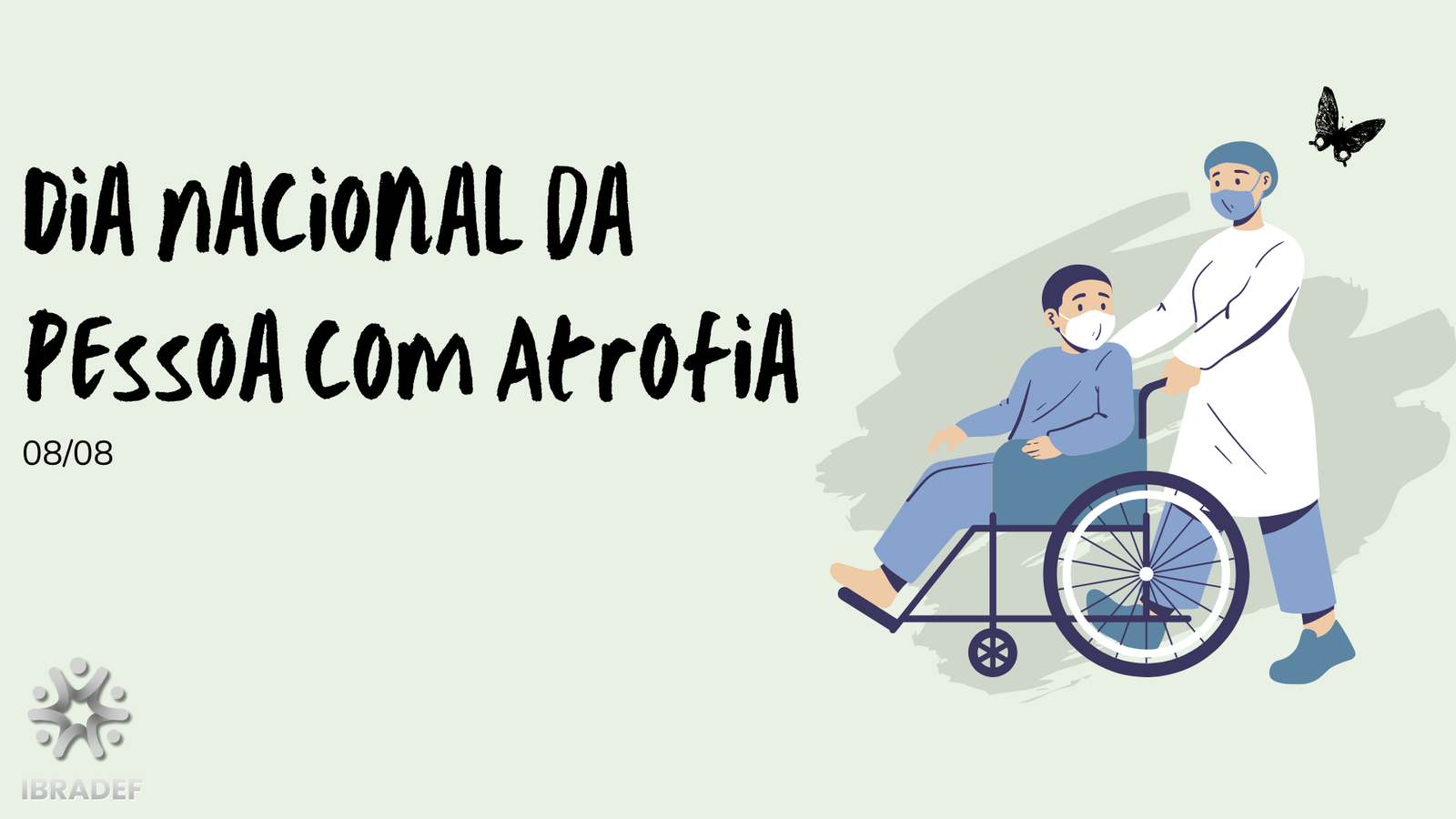 08 de Agosto — Dia Nacional da Pessoa com Atrofia Muscular Espinhal (AME)