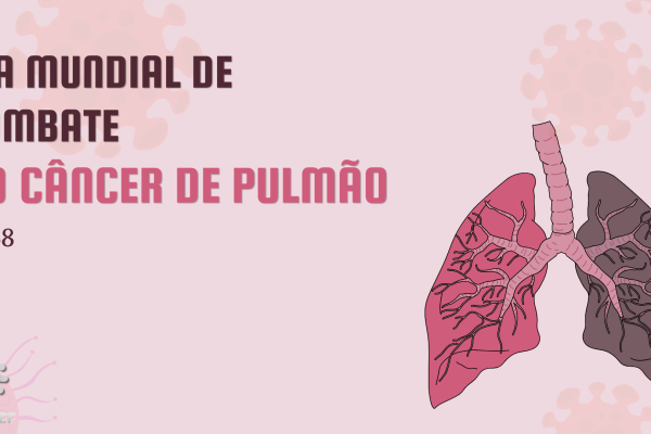 01/08 – Dia Mundial de Combate ao Câncer de Pulmão